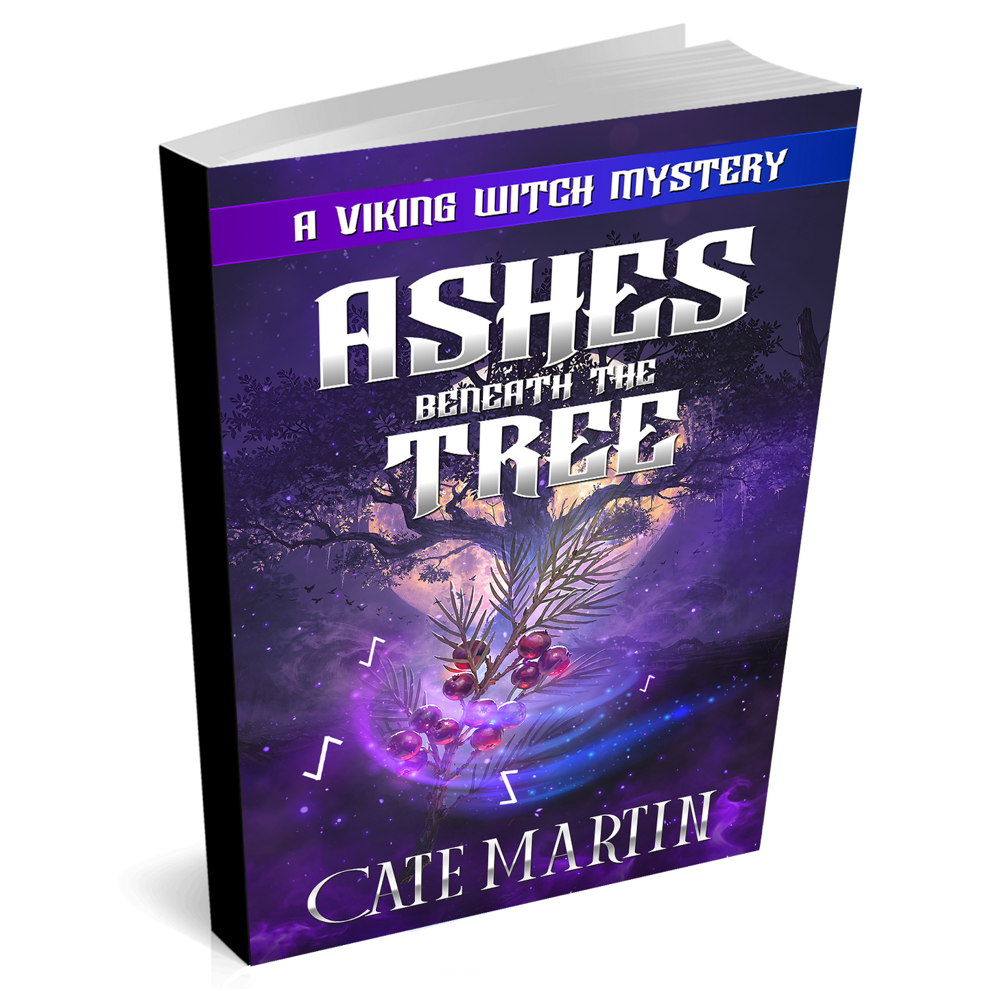 Image is of a paperback book titled Ashes Beneath the Tree: A Viking Witch Mystery. The image is of a tree with the moon rising behind it. There is a sprig of yew berries in the foreground with glowing runes spinning around it.