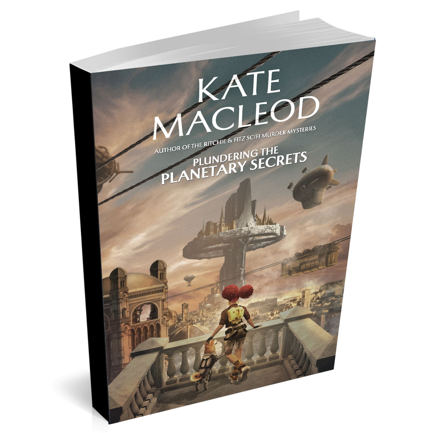 Cover of the paperback book titled Plundering the Planetary Secrets. A girl is looking over a steampunk futuristic city with a robot dog at her side.