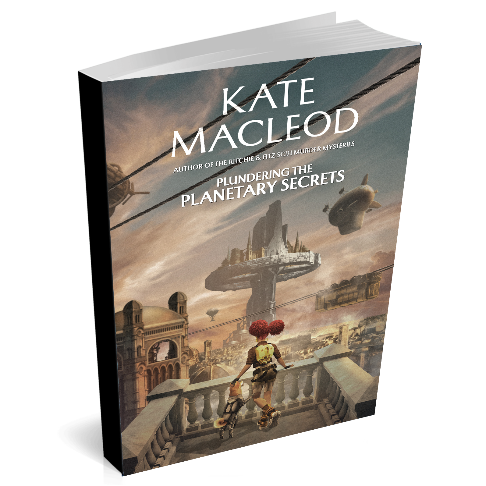 Cover of the paperback book titled Plundering the Planetary Secrets. A girl is looking over a steampunk futuristic city with a robot dog at her side.