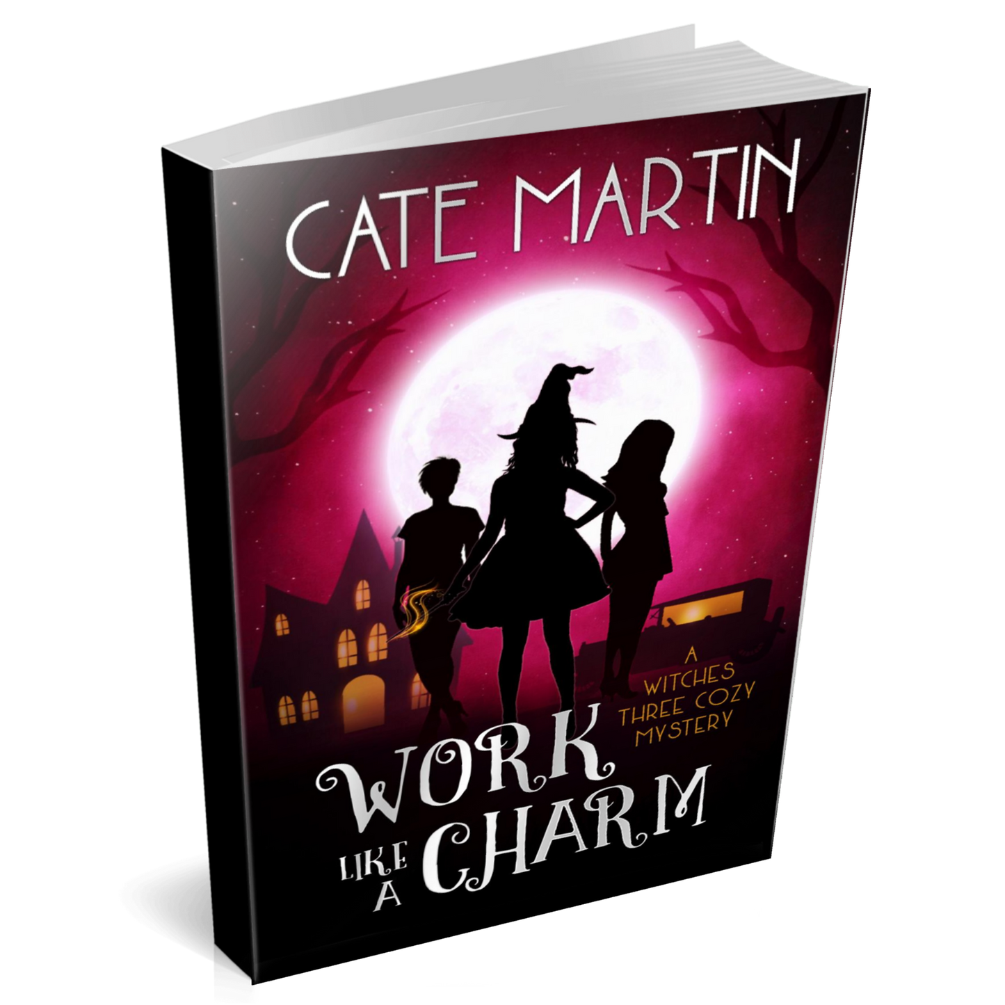 Book cover Work Like a Charm: A Witches Three Cozy Mystery